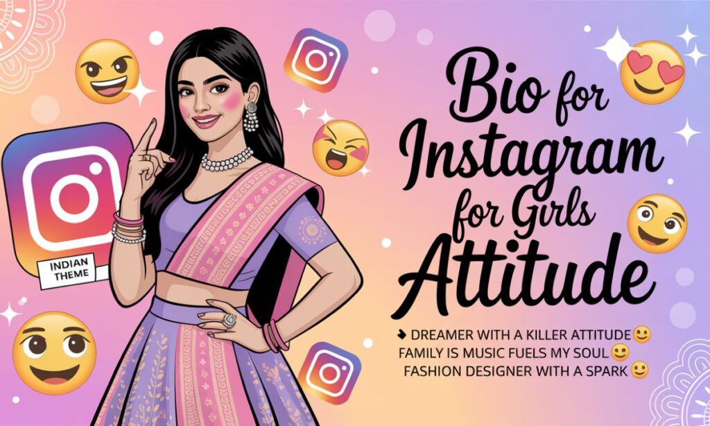 Bio For Instagram For Girls Attitude