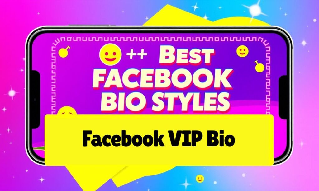 Facebook VIP Bio