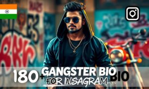 180+ Best Gangster Bio For Instagram – Attitude Gangster Boy Bio